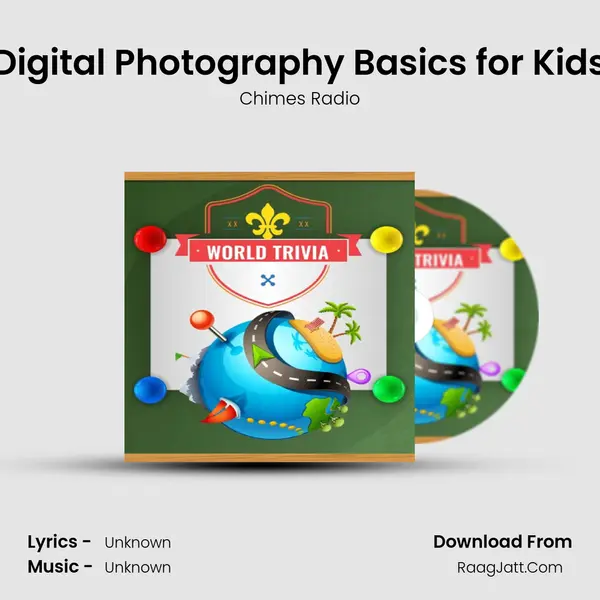 Digital Photography Basics for Kids MP3 Song by Chimes Radio Cover