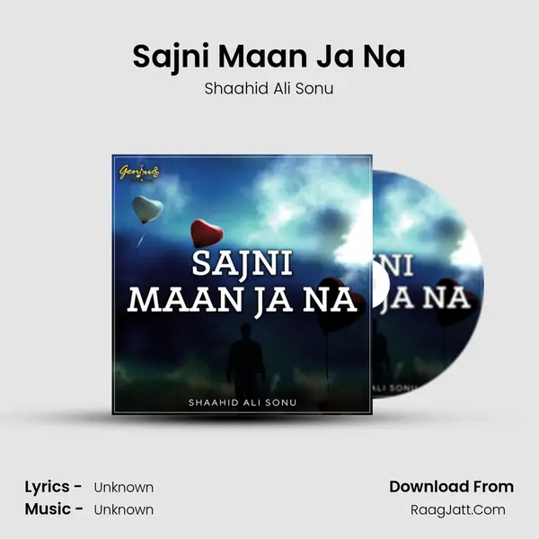 Sajni Maan Ja Na MP3 Song by Shaahid Ali Sonu Cover