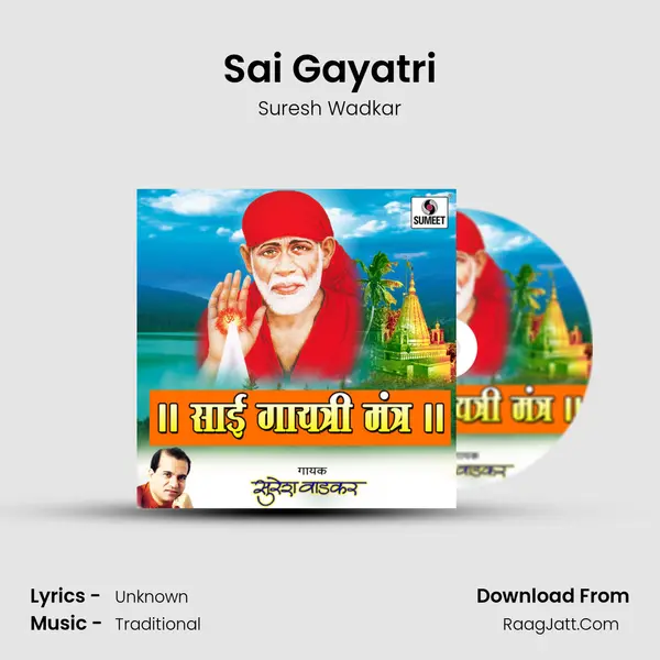 Sai Gayatri Mantra - Suresh Wadkar