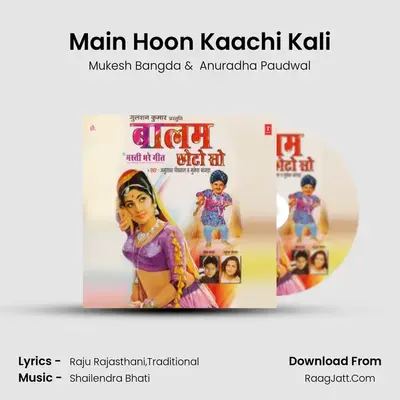 Main Hoon Kaachi Kali mp3 song