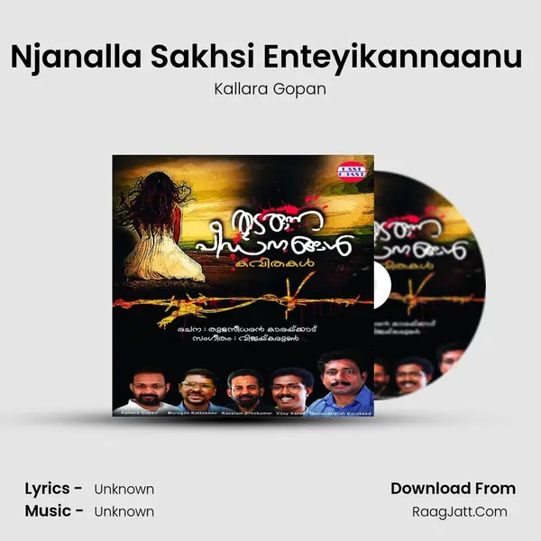 Njanalla Sakhsi Enteyikannaanu (M) MP3 Song by Kallara Gopan Cover