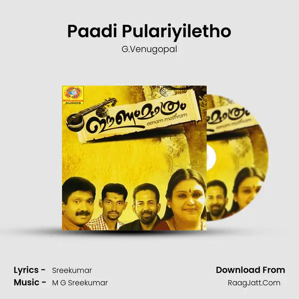 Paadi Pulariyiletho MP3 Song by G.Venugopal Cover
