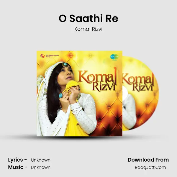 O Saathi Re MP3 Song by Komal Rizvi Cover