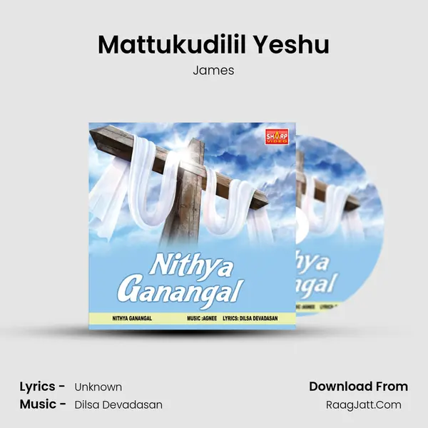 Mattukudilil Yeshu MP3 Song by James Cover
