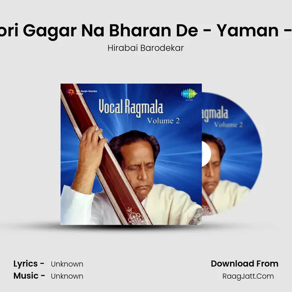 Sugar Bana And Mori Gagar Na Bharan De - Yaman - Hirabai Barodekar MP3 Song by Hirabai Barodekar Cover