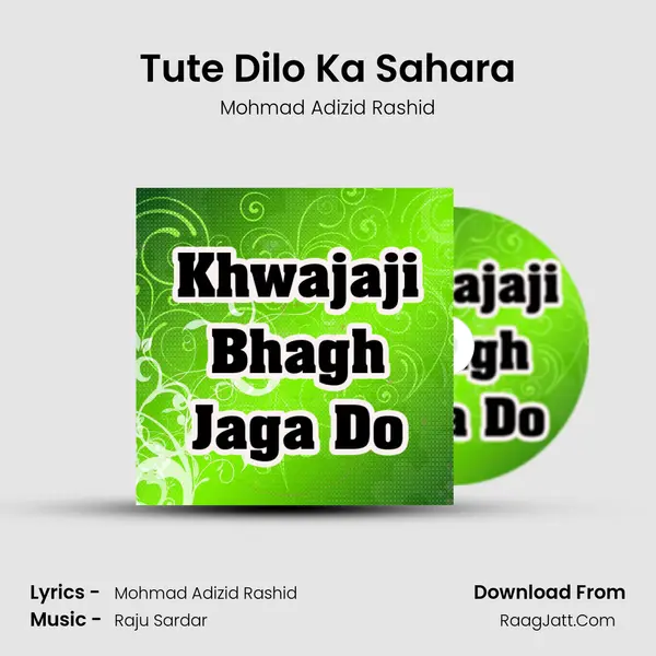 Tute Dilo Ka Sahara mp3 song