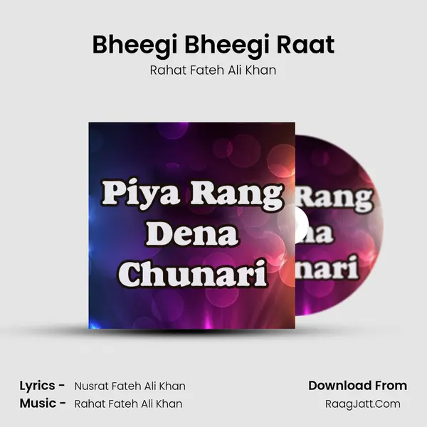 Bheegi Bheegi Raat MP3 Song by Rahat Fateh Ali Khan Cover