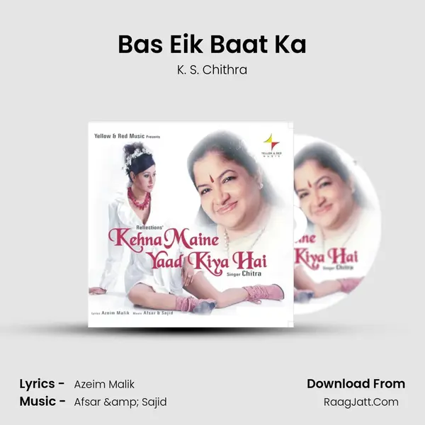 Bas Eik Baat Ka MP3 Song by K. S. Chithra Cover