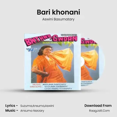 Bari khonani MP3 Song by Aswini Basumatary Cover