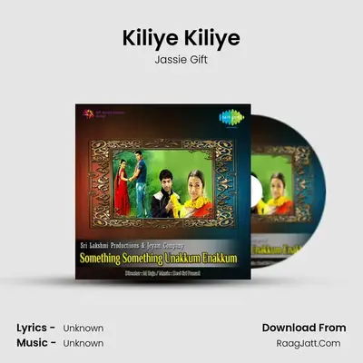 Kiliye Kiliye MP3 Song by Jassie Gift Cover