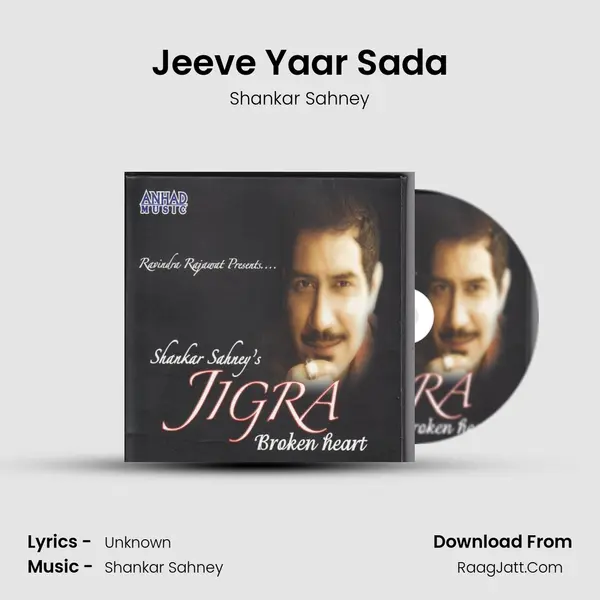 Jeeve Yaar Sada MP3 Song by Shankar Sahney Cover