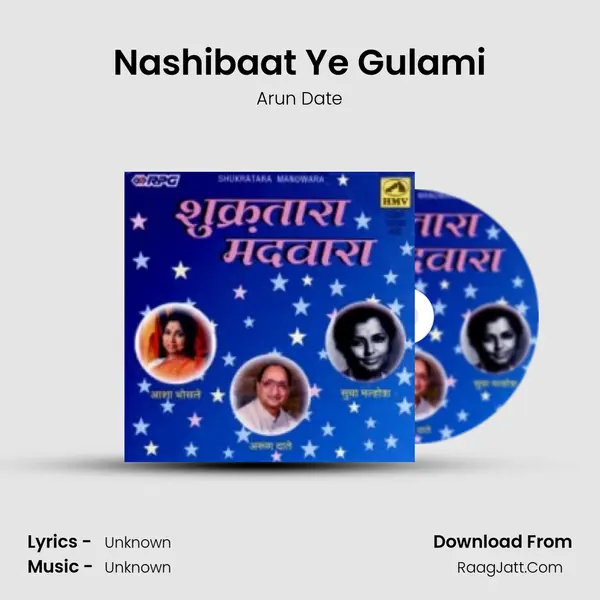 Nashibaat Ye Gulami MP3 Song by Arun Date Cover