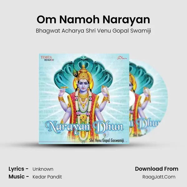 Om Namoh Narayan MP3 Song by Bhagwat Acharya Shri Venu Gopal Swamiji Cover