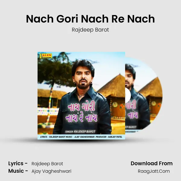 Nach Gori Nach Re Nach - Rajdeep Barot
