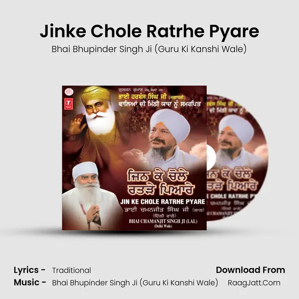 Jinke Chole Ratrhe Pyare MP3 Song by Bhai Bhupinder Singh Ji (Guru Ki Kanshi Wale) Cover
