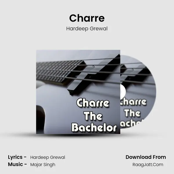Charre MP3 Song by Hardeep Grewal Cover