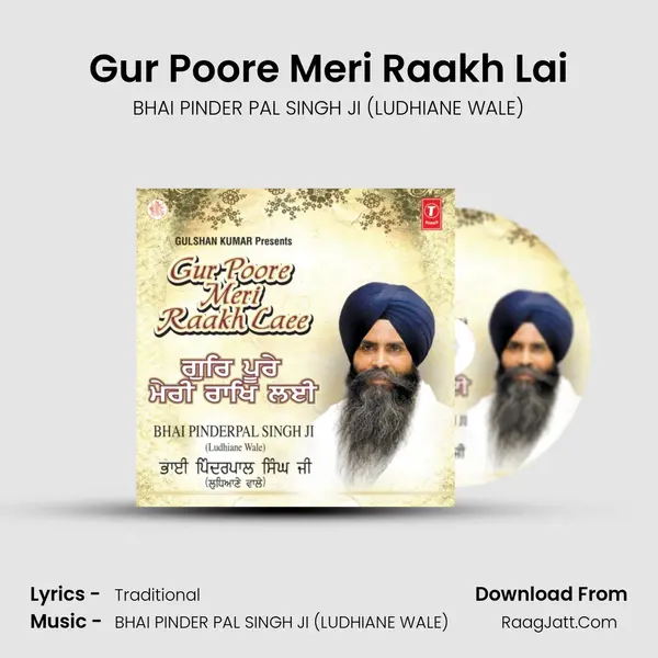 Gur Poore Meri Raakh Lai MP3 Song by BHAI PINDER PAL SINGH JI (LUDHIANE WALE) Cover