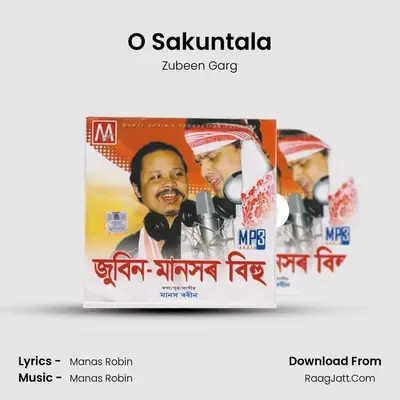 O Sakuntala MP3 Song by Zubeen Garg Cover