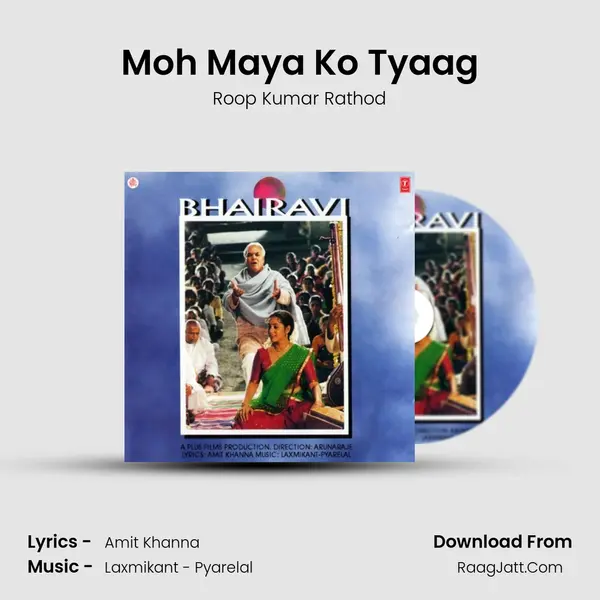 Moh Maya Ko Tyaag MP3 Song by Roop Kumar Rathod Cover