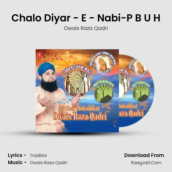 Chalo Diyar - E - Nabi-P B U H MP3 Song by Owais Raza Qadri Cover