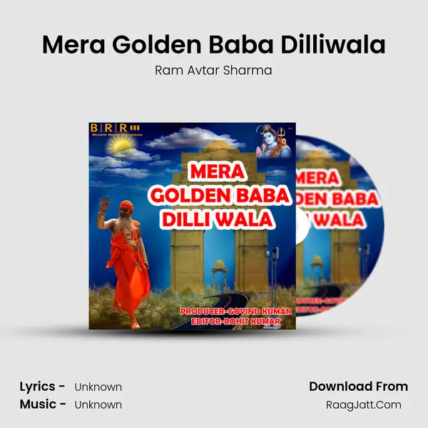 Mera Golden Baba Dilliwala - Single - Ram Avtar Sharma