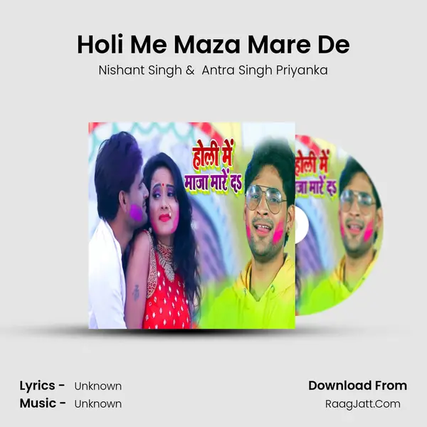 Holi Me Maza Mare De MP3 Song by Nishant Singh Cover