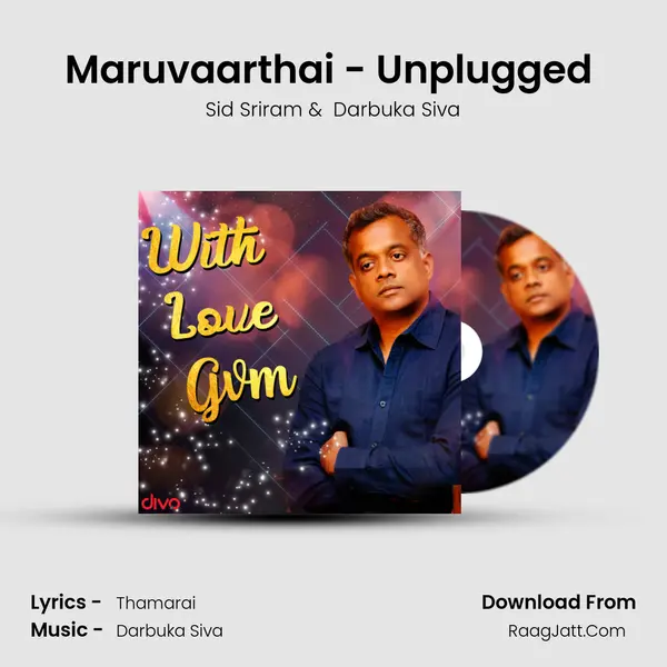 Maruvaarthai - Unplugged (From - Enai Noki Paayum Thota) MP3 Song by Sid Sriram Cover