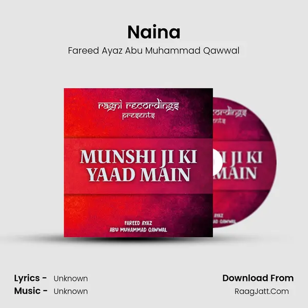 Naina MP3 Song by Fareed Ayaz Abu Muhammad Qawwal Cover