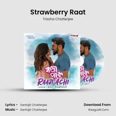 Strawberry Raat MP3 Song by Trissha Chatterjee Cover