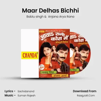 Maar Delhas Bichhi MP3 Song by Bablu singh Cover