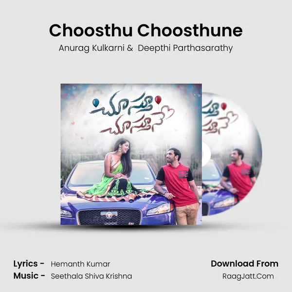 Choosthu Choosthune - Anurag Kulkarni
