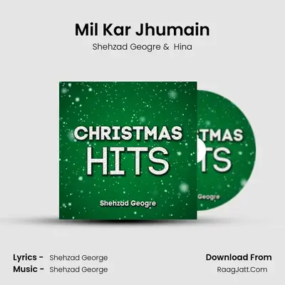 Mil Kar Jhumain MP3 Song by Shehzad Geogre Cover