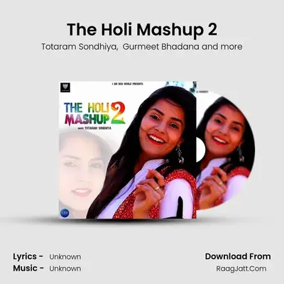The Holi Mashup 2 MP3 Song by Totaram Sondhiya Cover