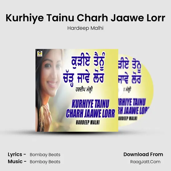 Kurhiye Tainu Charh Jaawe Lorr - Hardeep Malhi