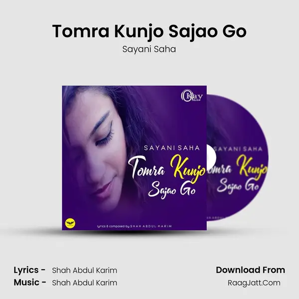 Tomra Kunjo Sajao Go - Sayani Saha