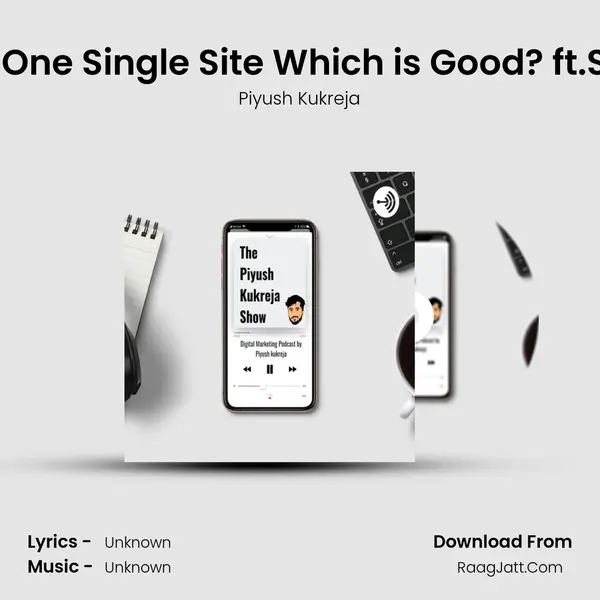 SEO for Microsite Vs One Single Site Which is Good? ft.Sourabh Rana #E019 MP3 Song by Piyush Kukreja Cover