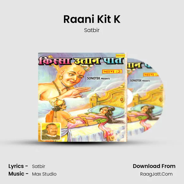 Raani Kit K MP3 Song by Satbir Cover