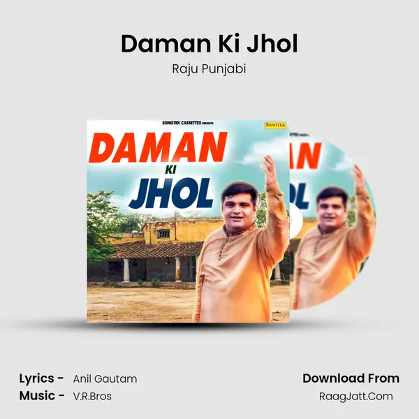Daman Ki Jhol - Raju Punjabi