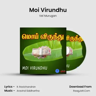 Moi Virundhu - Vel Murugan