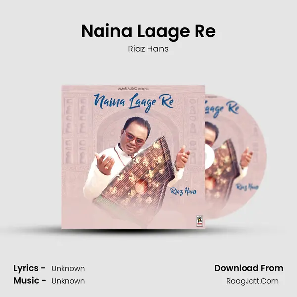 Naina Laage Re - Riaz Hans