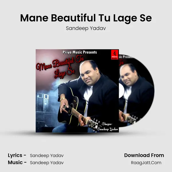 Mane Beautiful Tu Lage Se - Sandeep Yadav