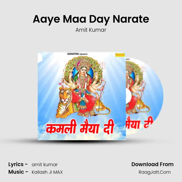 Aaye Maa Day Narate MP3 Song by Amit Kumar Cover
