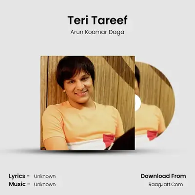 Teri Tareef - Single - Arun Koomar Daga