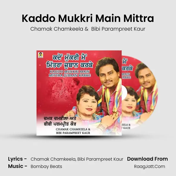 Kaddo Mukkri Main Mittra - Chamak Chamkeela