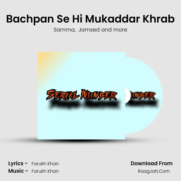 Bachpan Se Hi Mukaddar Khrab MP3 Song by Samma Cover