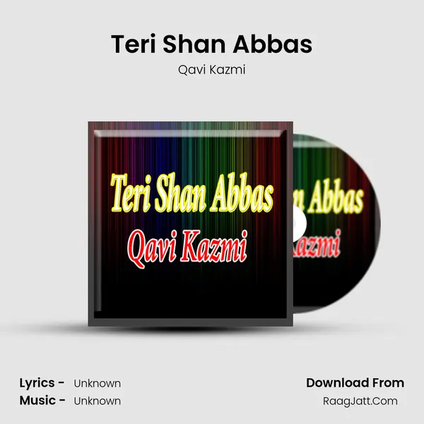 Teri Shan Abbas MP3 Song by Qavi Kazmi Cover