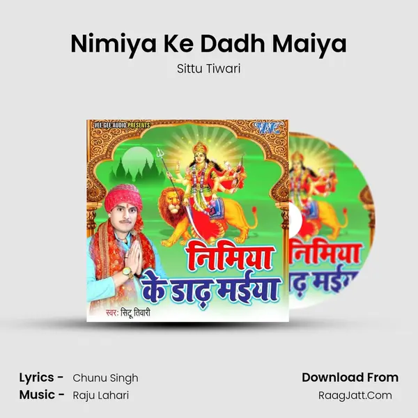 Nimiya Ke Dadh Maiya MP3 Song by Sittu Tiwari Cover