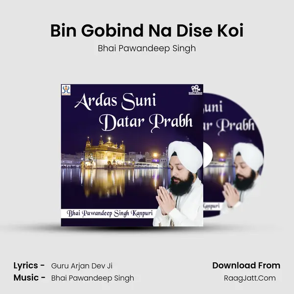 Bin Gobind Na Dise Koi MP3 Song by Bhai Pawandeep Singh Cover