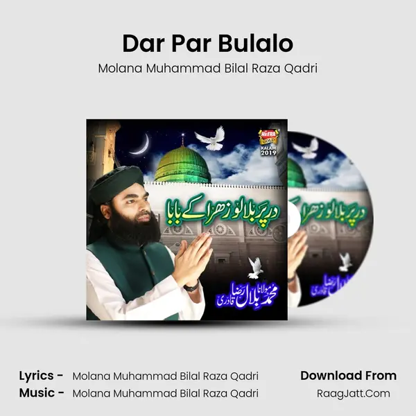 Dar Par Bulalo - Molana Muhammad Bilal Raza Qadri
