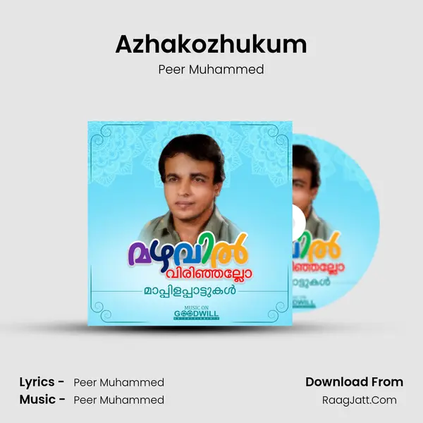 Azhakozhukum MP3 Song by Peer Muhammed Cover